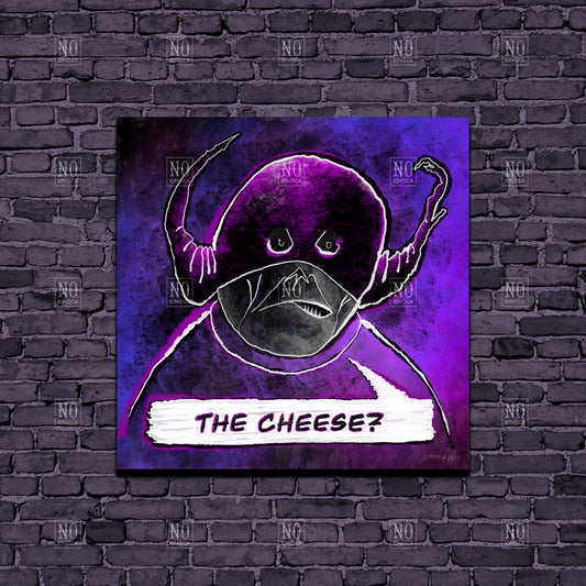 The Cheese?